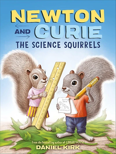 Newton and Curie: The Science Squirrels