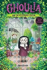 Ghoulia and the Mysterious Visitor (Ghoulia Series #2)