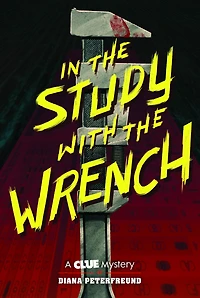 the Study with Wrench: A Clue Mystery, Book Two