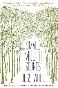 Small Mouth Sounds: A Play: Off-Broadway Edition