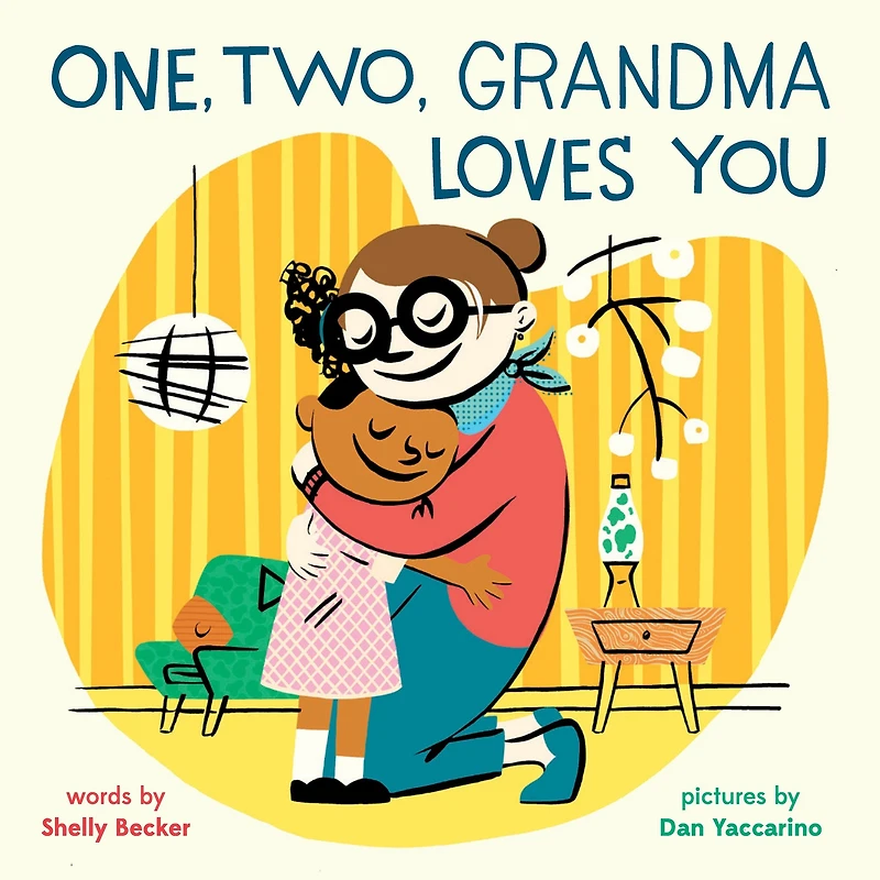 One, Two, Grandma Loves You: A Picture Book
