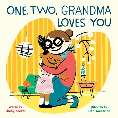 One, Two, Grandma Loves You: A Picture Book