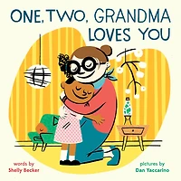 One, Two, Grandma Loves You: A Picture Book