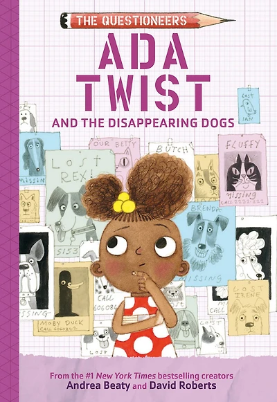 Ada Twist and the Disappearing Dogs: The Questioneers Chapter Book #5