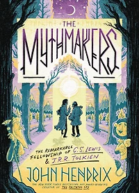 The Mythmakers: Remarkable Fellowship of C.S. Lewis & J.R.R. Tolkien (A Graphic Novel)