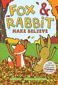Fox & Rabbit Make Believe (Fox Book #2)