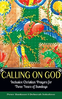 Calling on God: Inclusive Christian Prayers for Three Years of Sundays