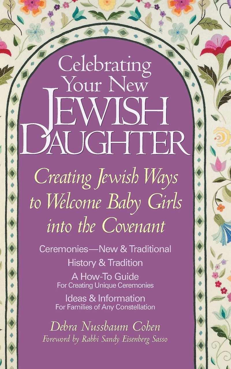 Celebrating Your New Jewish Daughter: Creating Ways to Welcome Baby Girls into the Covenant
