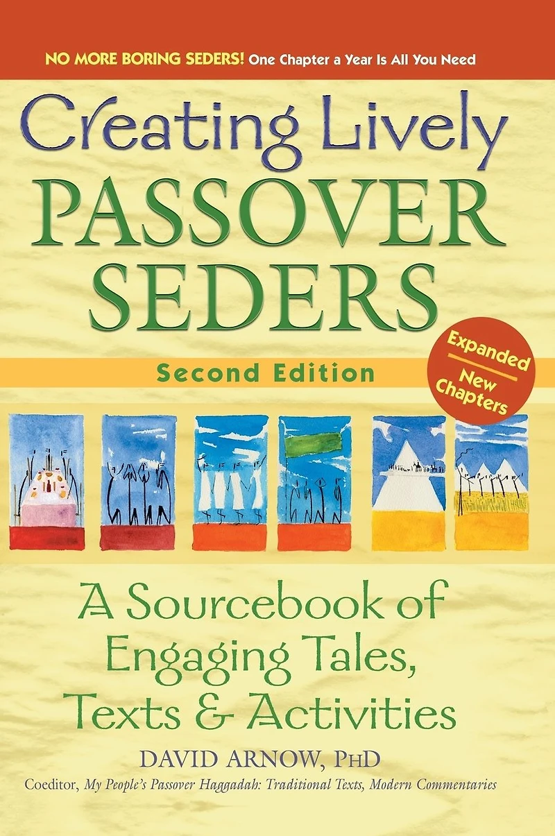 Creating Lively Passover Seders (2nd Edition): A Sourcebook of Engaging Tales, Texts & Activities