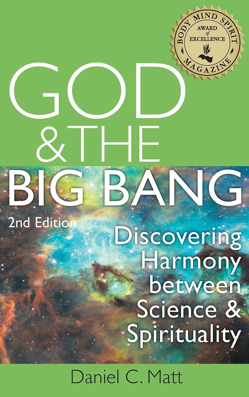 God and the Big Bang: Discovering Harmony Between Science Spirituality