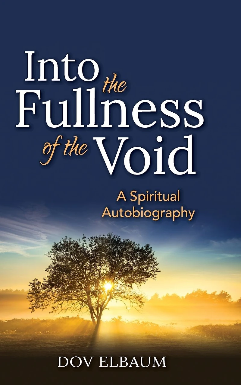 Into the Fullness of Void: A Spiritual Autobiography