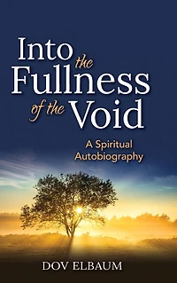 Into the Fullness of Void: A Spiritual Autobiography
