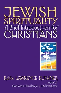 Jewish Spirituality: A Brief Introduction for Christians