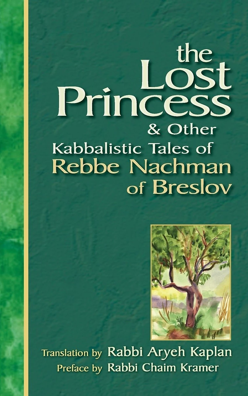 The Lost Princess: And Other Kabbalistic Tales of Rebbe Nachman Breslov