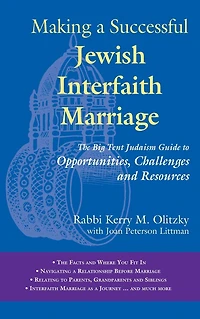 Making a Successful Jewish Interfaith Marriage: The Outreach Institute Guide to Opportunities, Challenges and Resources