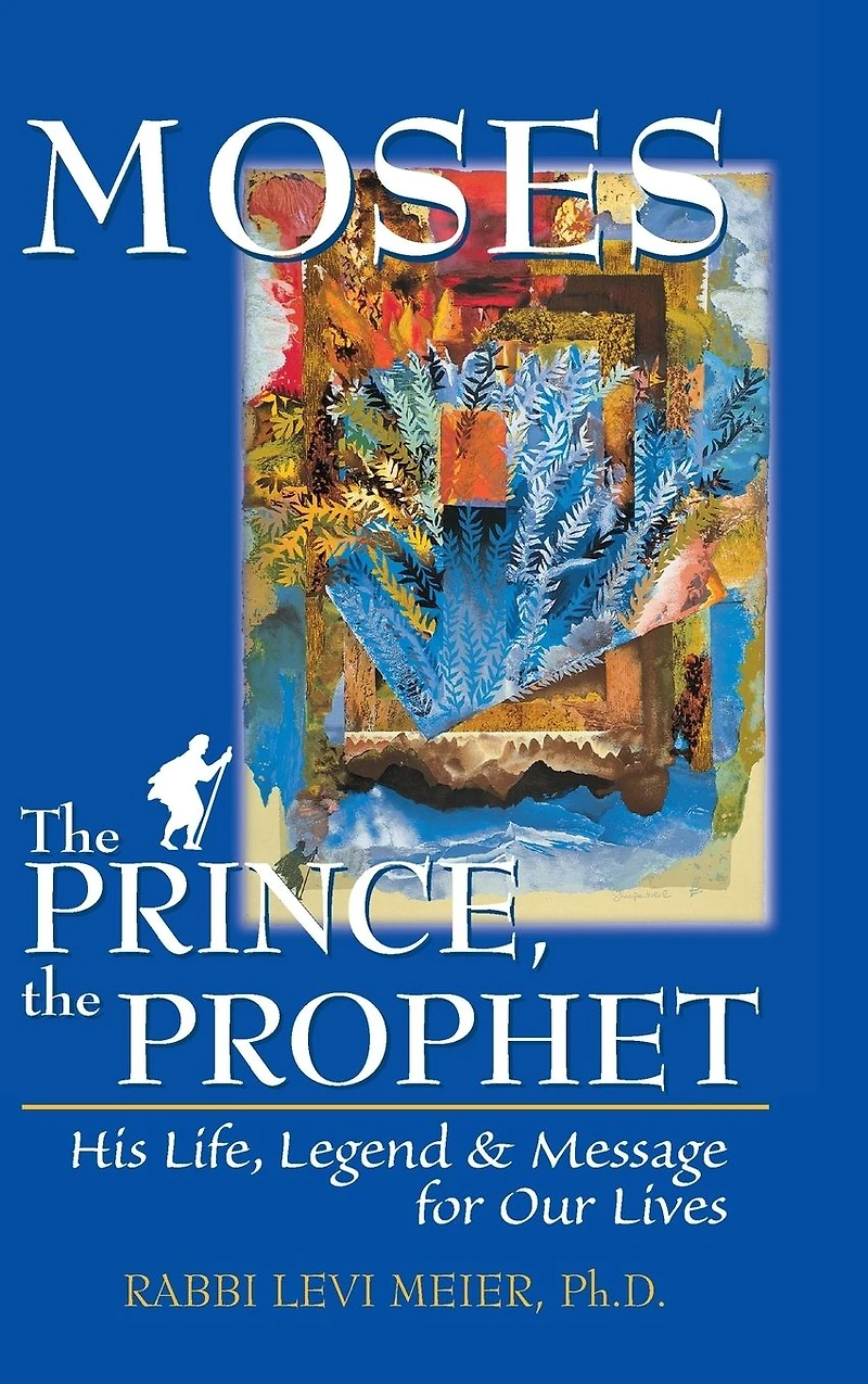 Moses-The Prince, The Prophet: His Life, Legend & Message for Our Lives