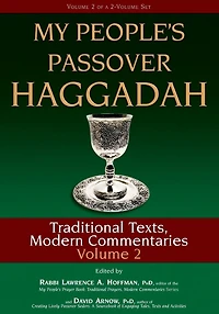 My People's Passover Haggadah Vol 2: Traditional Texts, Modern Commentaries