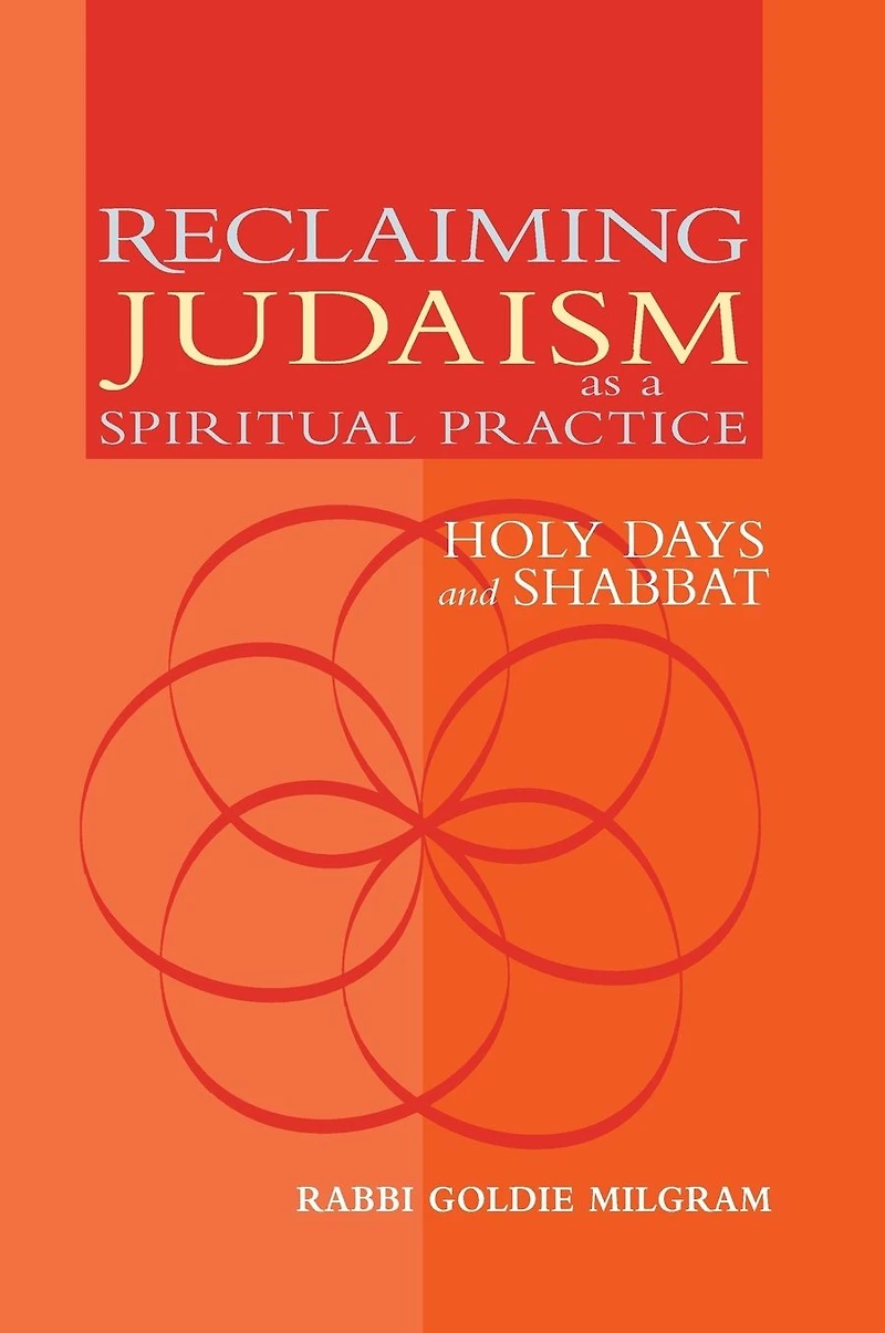 Reclaiming Judaism as a Spiritual Practice: Holy Days and Shabbat