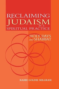 Reclaiming Judaism as a Spiritual Practice: Holy Days and Shabbat