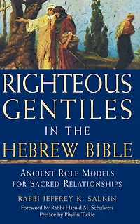 Righteous Gentiles the Hebrew Bible: Ancient Role Models for Sacred Relationships