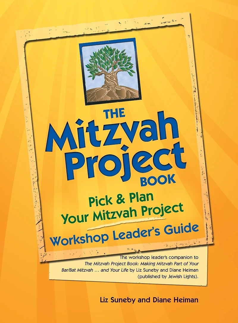 The Mitzvah Project Book-Workshop Leader's Guide: Pick & Plan Your