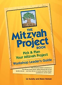 The Mitzvah Project Book-Workshop Leader's Guide: Pick & Plan Your