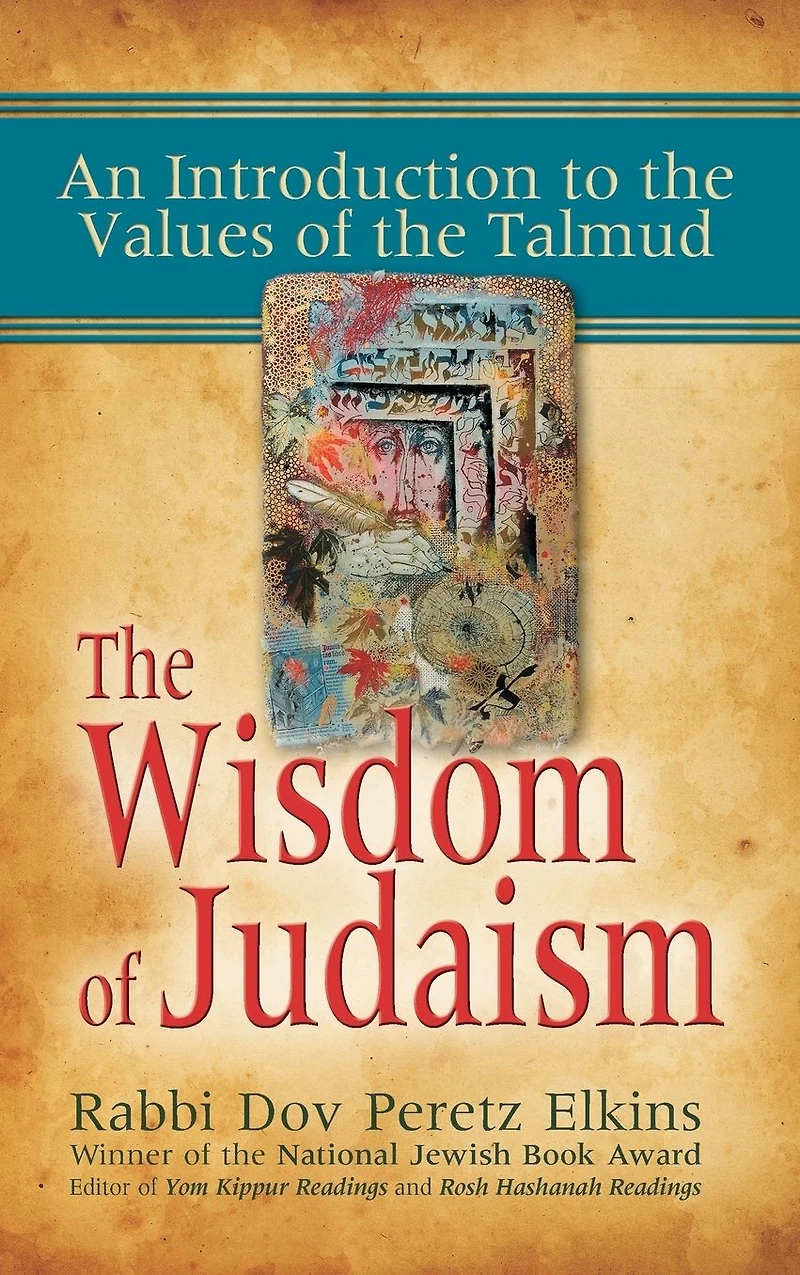 the Wisdom of Judaism: An Introduction to Values Talmud