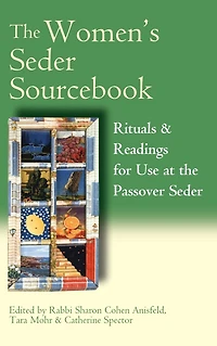 the Women's Seder Sourcebook: Rituals & Readings for Use at Passover
