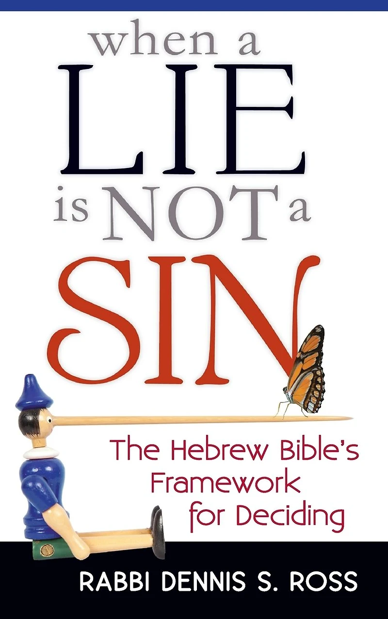 When a Lie Is Not Sin: The Hebrew Bible's Framework for Deciding