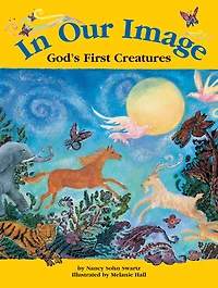 Our Image: God's First Creatures