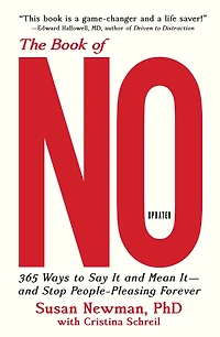 The Book of No: 365 Ways to Say it and Mean - Stop People-Pleasing Forever
