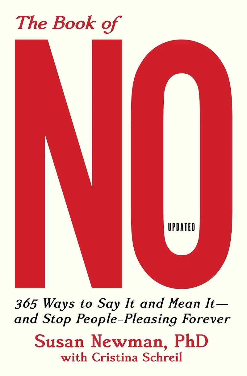 The Book of No: 365 Ways to Say it and Mean - Stop People-Pleasing Forever