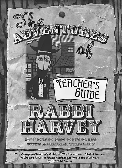 the Adventures of Rabbi Harvey Teacher's Guide: Complete Guide to Harvey: A Graphic Novel Jewish Wisdom and Wit Wild West