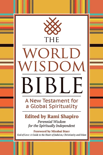 The World Wisdom Bible: a New Testament for Global Spirituality
