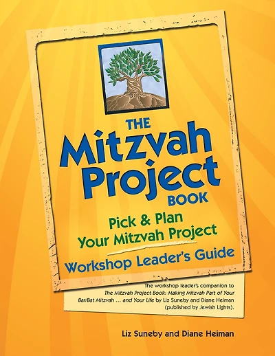 The Mitzvah Project Book-Workshop Leader's Guide: Pick & Plan Your