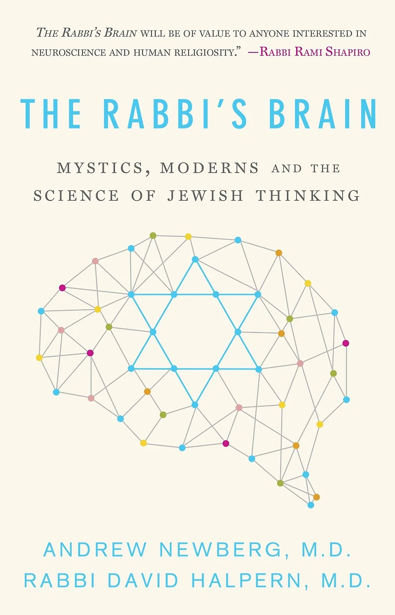 the Rabbi's Brain: Mystics, Moderns and Science of Jewish Thinking