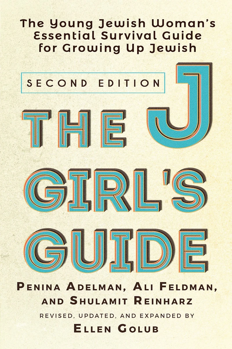 The JGirl's Guide: Young Jewish Woman's Essential Survival Guide for Growing Up