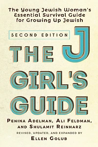 The JGirl's Guide: Young Jewish Woman's Essential Survival Guide for Growing Up