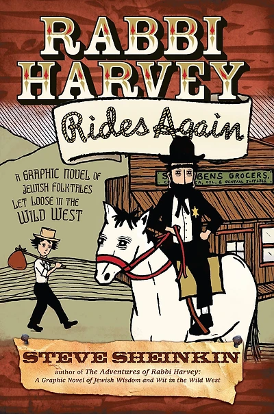 Rabbi Harvey Rides Again: A Graphic Novel of Jewish Folktales Let Loose the Wild West