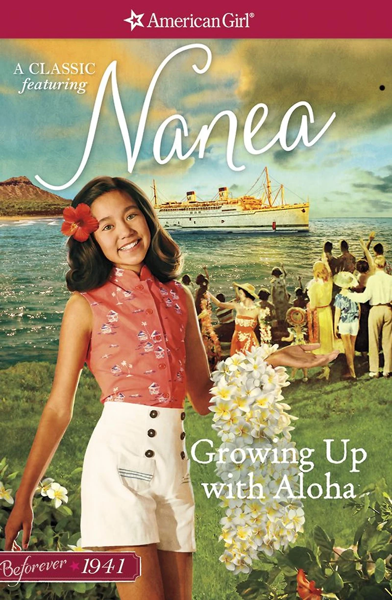 Growing Up with Aloha (American Girl Beforever Series: Nanea #1)