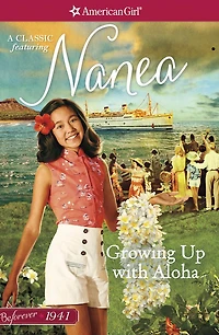 Growing Up with Aloha (American Girl Beforever Series: Nanea #1)