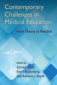 Contemporary Challenges in Medical Education: From Theory to Practice