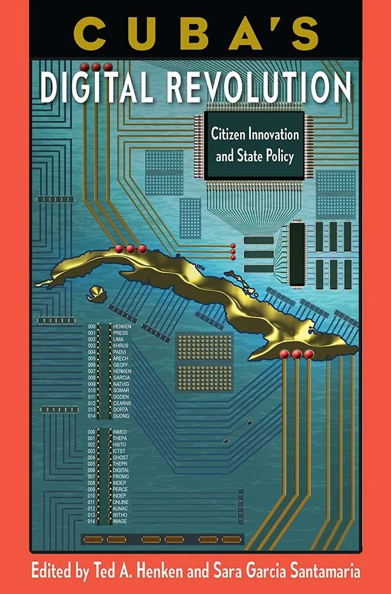 Cuba's Digital Revolution: Citizen Innovation and State Policy