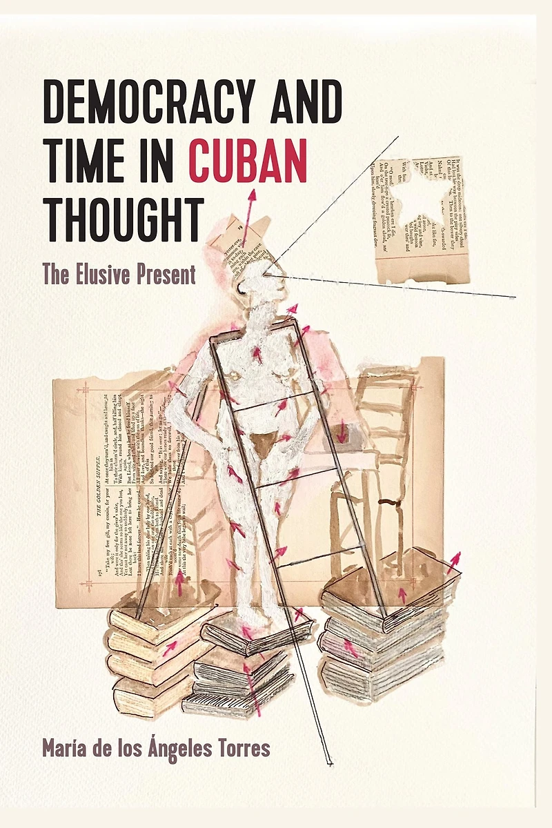 Democracy and Time in Cuban Thought: The Elusive Present