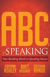 ABCs of Speaking: Your Building Blocks to Speaking Success