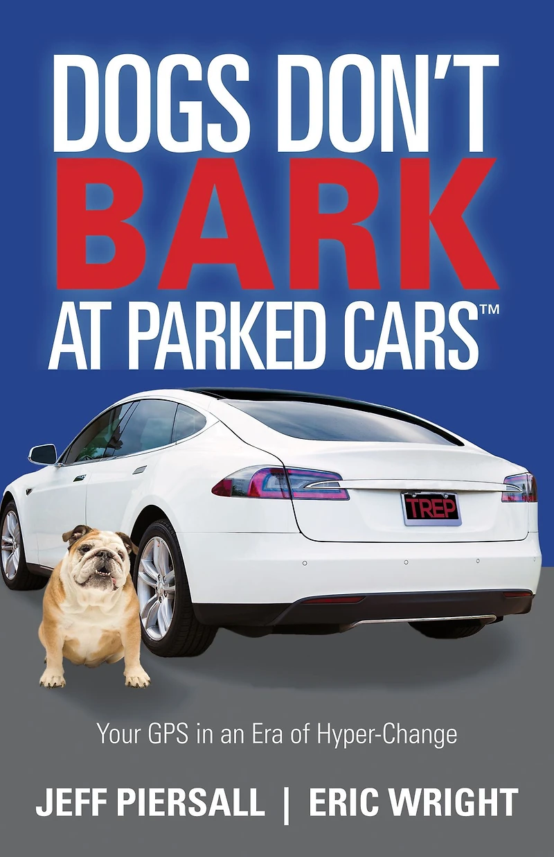Dogs Don't Bark at Parked Cars: Your GPS an Era of Hyper-Change