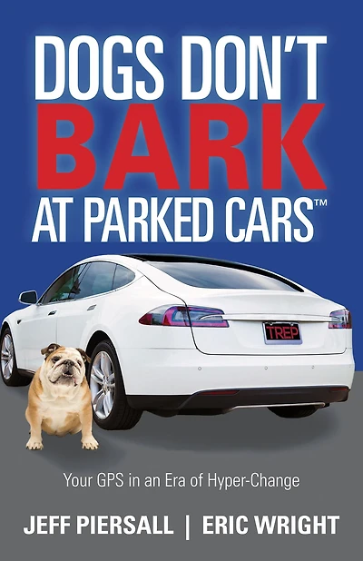 Dogs Don't Bark at Parked Cars: Your GPS an Era of Hyper-Change