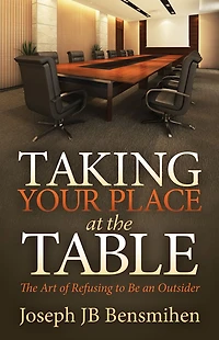 Taking Your Place at The Table: Art of Refusing to Be an Outsider