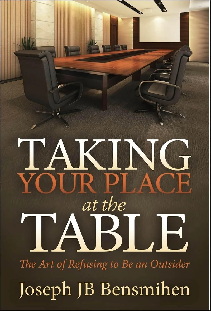 Taking Your Place at The Table: Art of Refusing to Be an Outsider