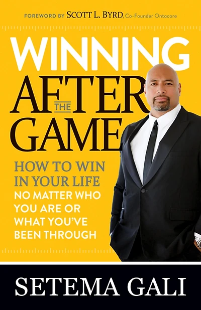 Winning After the Game: How to Win Your Life No Matter Who You Are or What You've Been Through